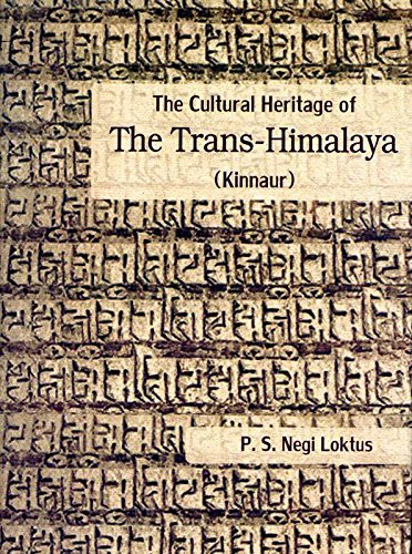 Cultural Heritage of the Trans-Himalaya (Kinnaur) -Hardcover
