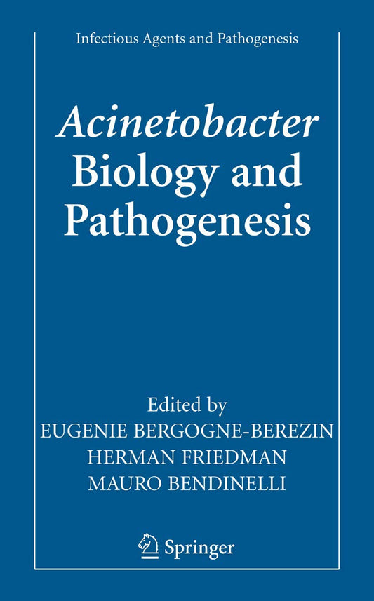 ACINETOBACTER : Biology and Pathogenesis