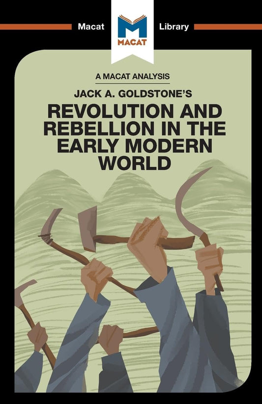 AN ANALYSIS OF JACK A. GOLDSTONE'S: REVOLUTION AND REBELLION IN THE EARLY MODERN WORLD