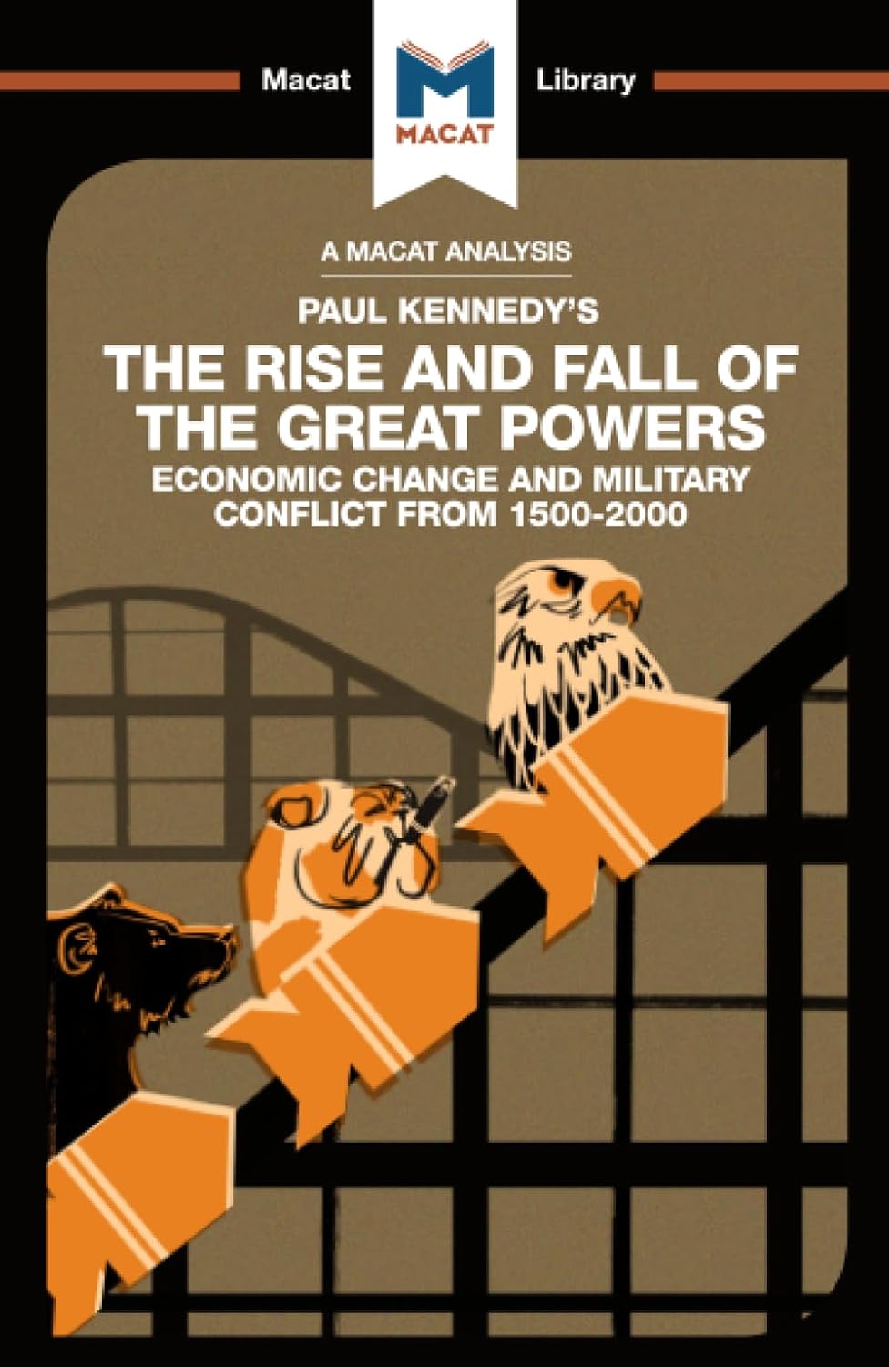 AN ANALYSIS OF PAUL KENNEDY'S: THE RISE AND FALL OF THE GREAT POWERS
