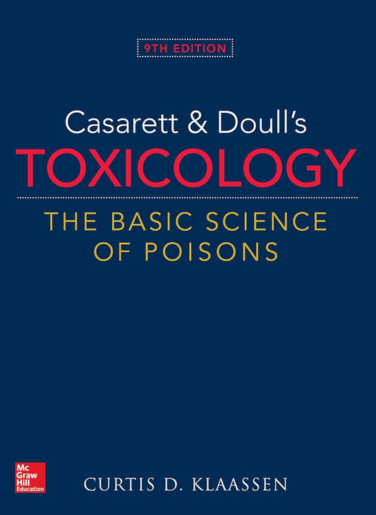 Casarett & Doull's Toxicology: The Basic Science of Poisons-9E