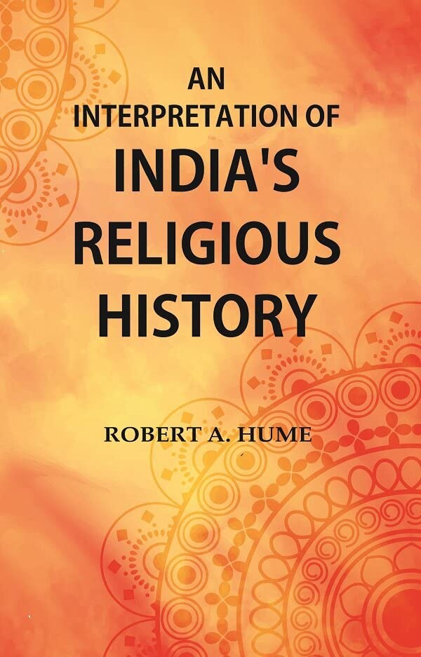 An Interpretation of India's Religious History  - Hardcover