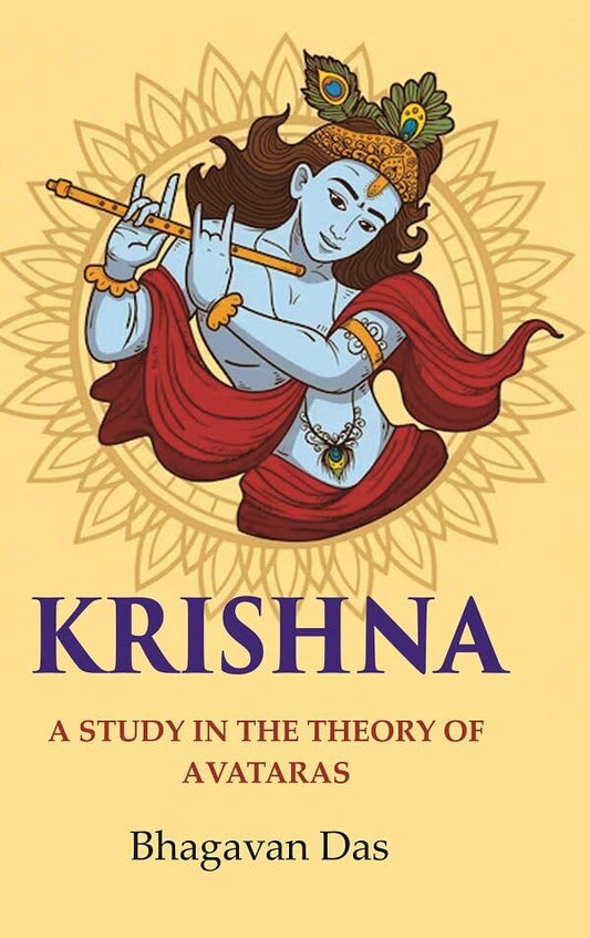 Krishna: A Study in the Theory of Avataras   - Hardcover