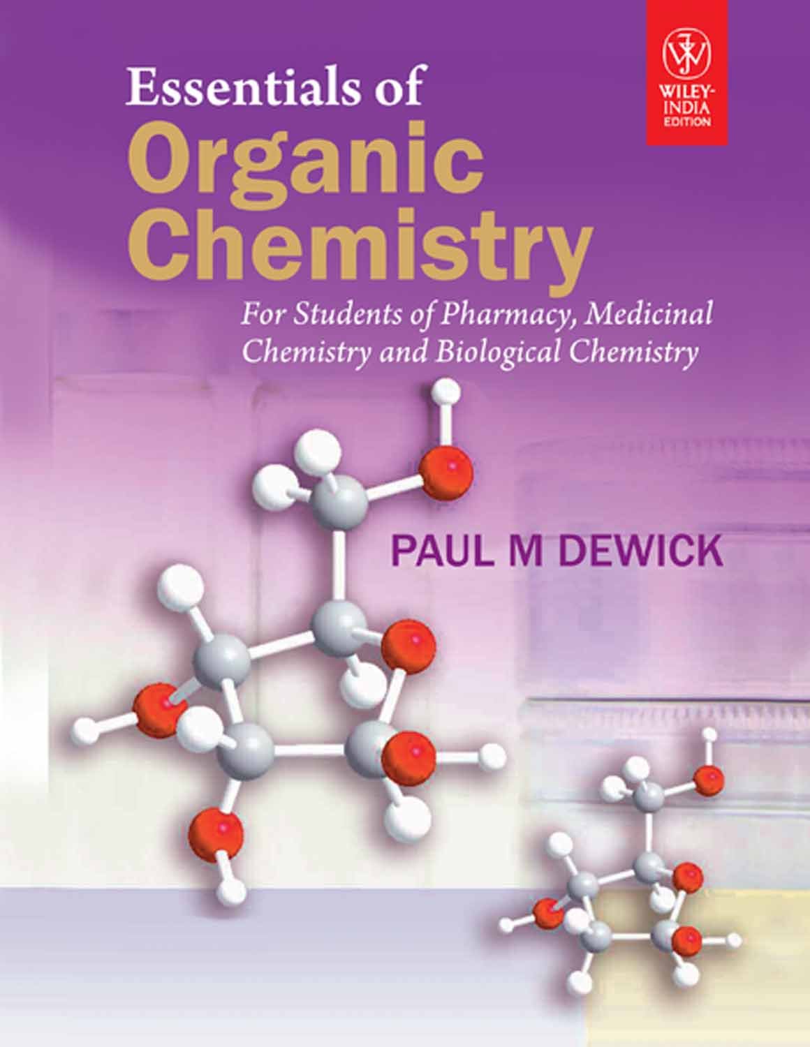 ESSENTIALS OF ORGANIC CHEMISTRY: FOR STUDENTS OF PHARMACY, MEDICINAL CHEMSITRY AND BIOLOGICAL CHEMISTRY
