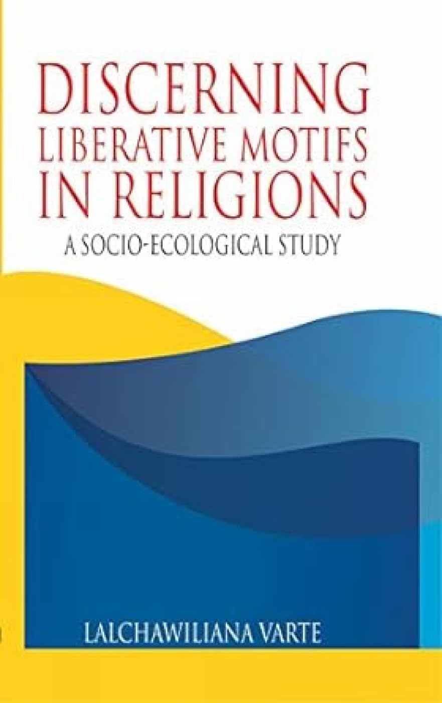 Discerning Liberative Motifs in Religions: A Socio-Ecological Study