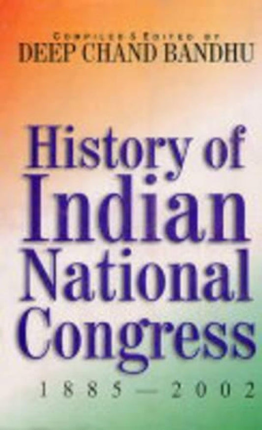 History of Indian National Congress (1885-2002)  - Hardcover