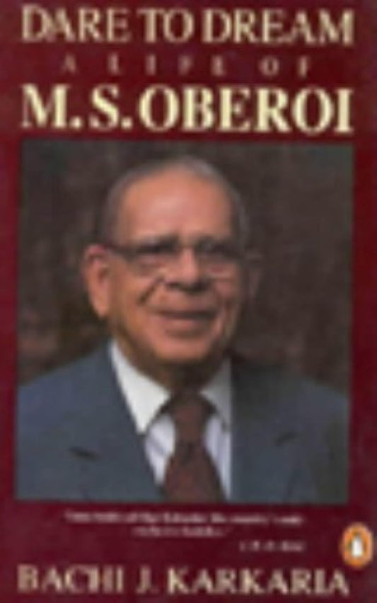 Dare To Dream: A Life Of M.s. Oberoi