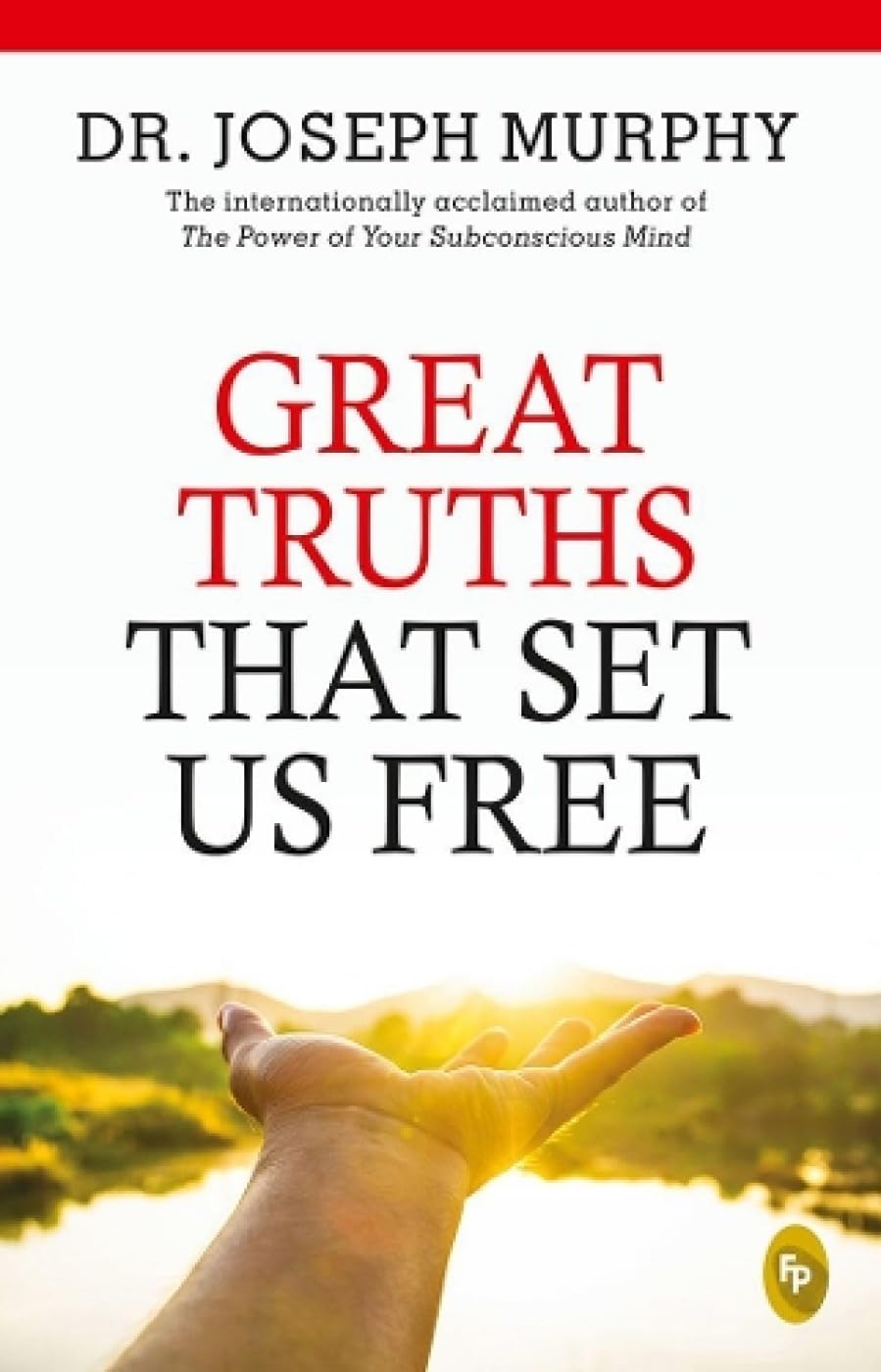 Great Truths That Set Us Free  - Classics