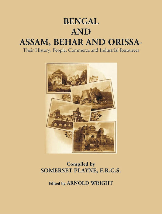 Bengal And Assam Behar And Orissa: Their History, People, Commerce, And Industrial Resources - PB