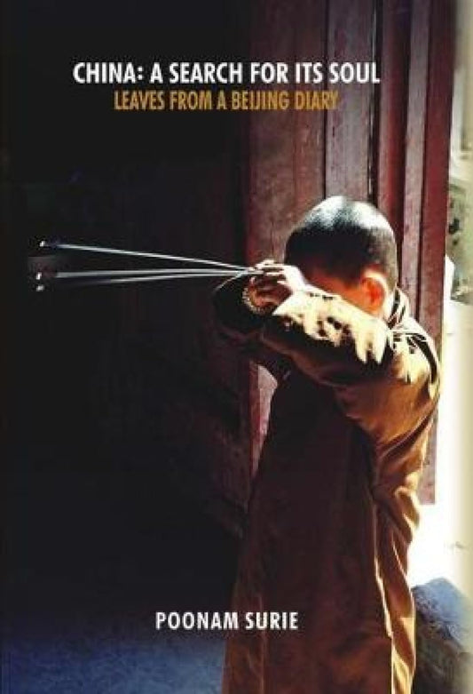 China:  A Search For Its Soul Leaves From A Beijing Diary - Hardcover