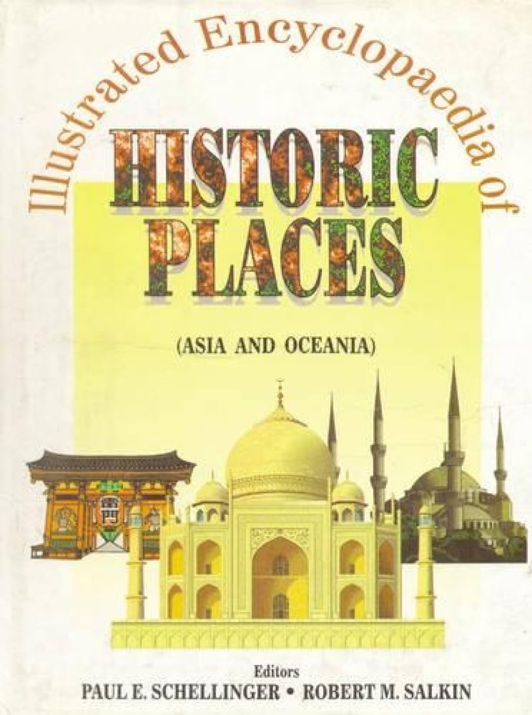 Illustrated  ENCYLOPAEDIA OF HISTORIC PLACES : Asia and Oceania (Set of 3 Vols.) - Hardcover
