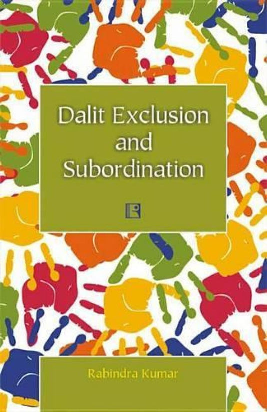 Dalit Exclusion and Subordination -Hardcover