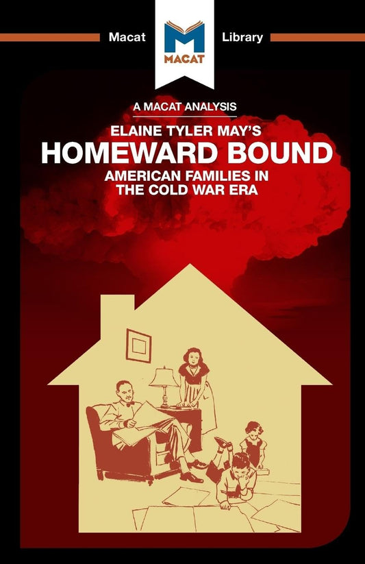 AN ANALYSIS OF ELAMIC TYLER MAY'S HOMEWARD BOUND: AMERICAN FAMILIES IN THE COLD WAR ERA