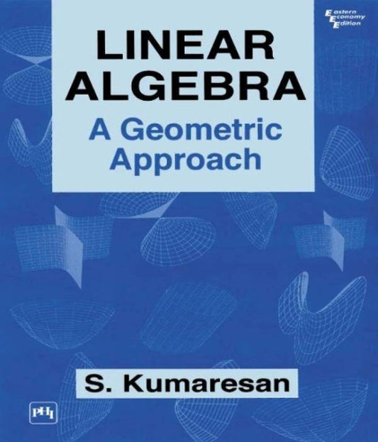 LINEAR ALGEBRA: A GEOMETRIC APPROACH