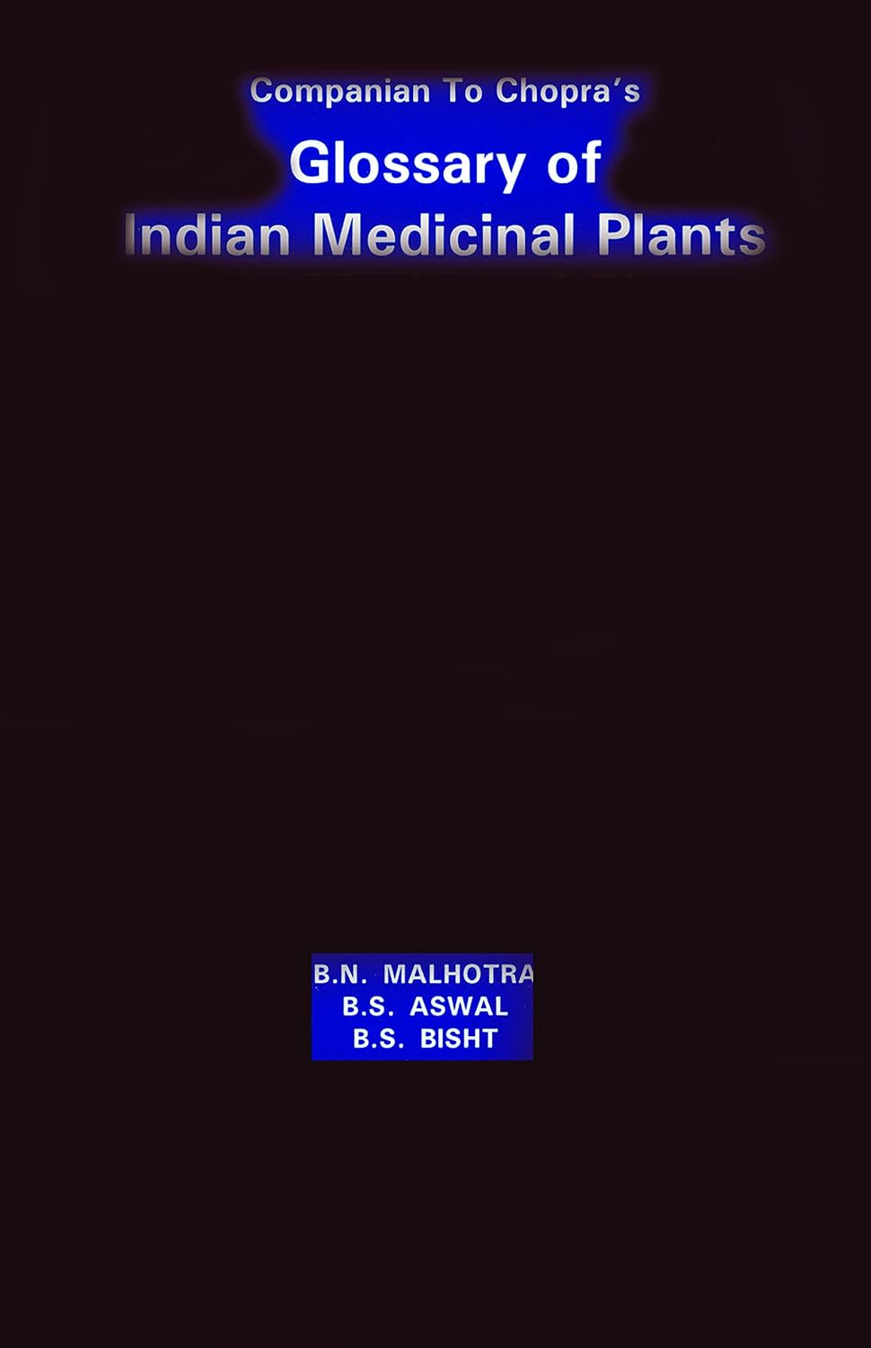 Companion to Chopra's Glossary of Indian Medicinal Plants