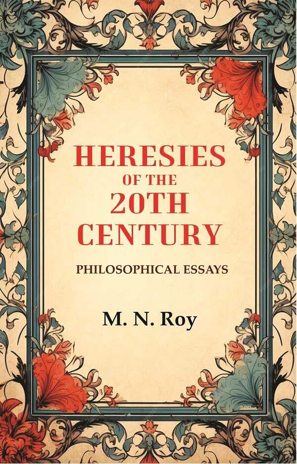 Heresies of the 20th Century: Philosophical Essays  - Paperback