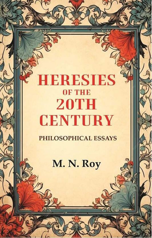 Heresies of the 20th Century: Philosophical Essays  - Paperback