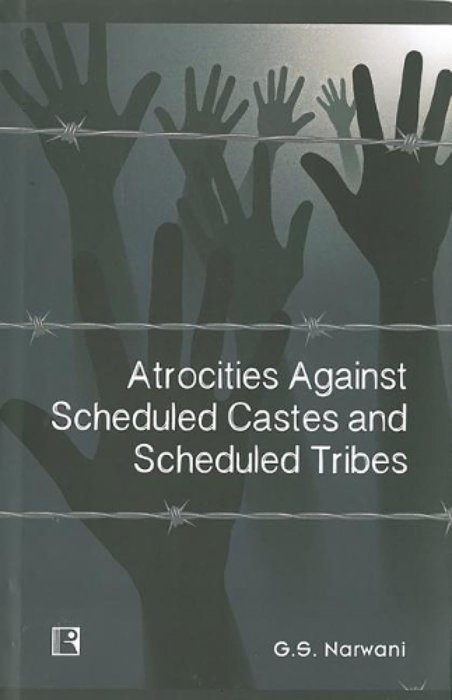Atrocities Against Scheduled Castes and Scheduled Tribes-Hardcover