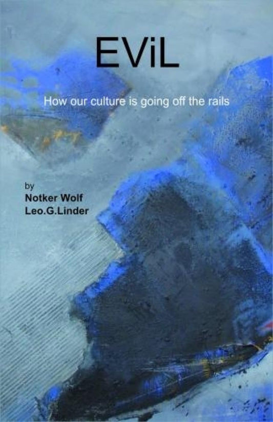 Evil : How Our Culture is Going off the Rails - Paperback