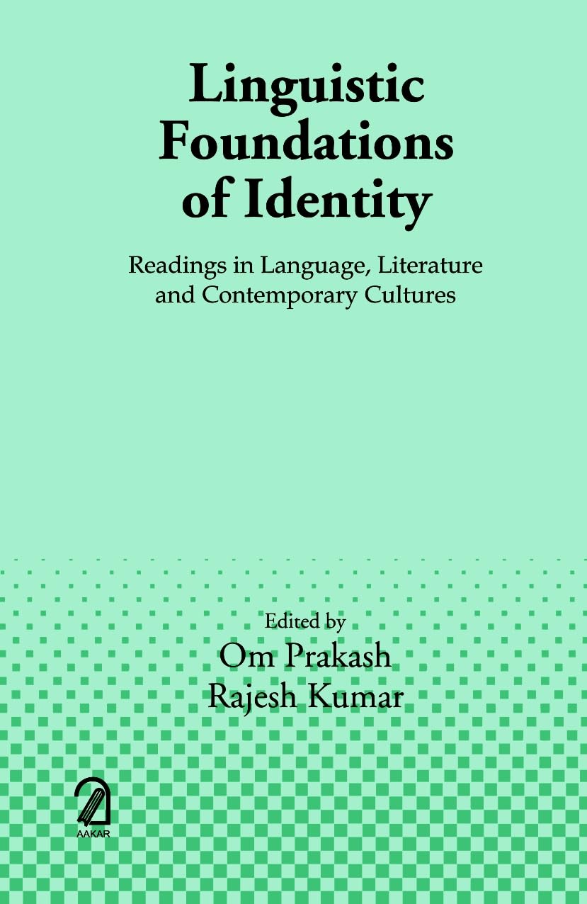 Linguistic Foundations of Identity: Readings in Language, Literature and Contemporary Cultures (PB)
