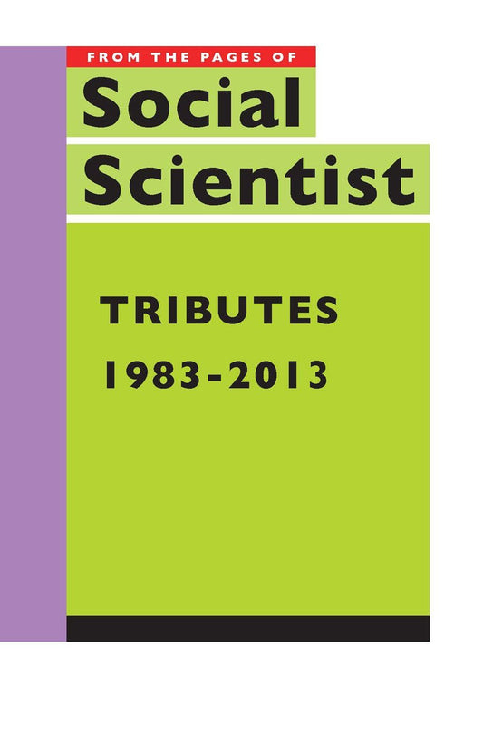 From The Pages of Social Scientist - Tributes 1983-2013