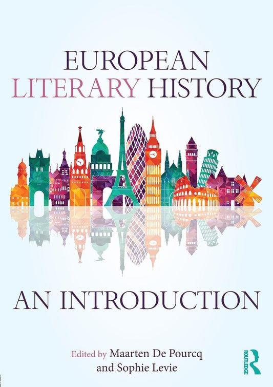 EUROPEAN LITERARY HISTORY: AN INTRODUCTION