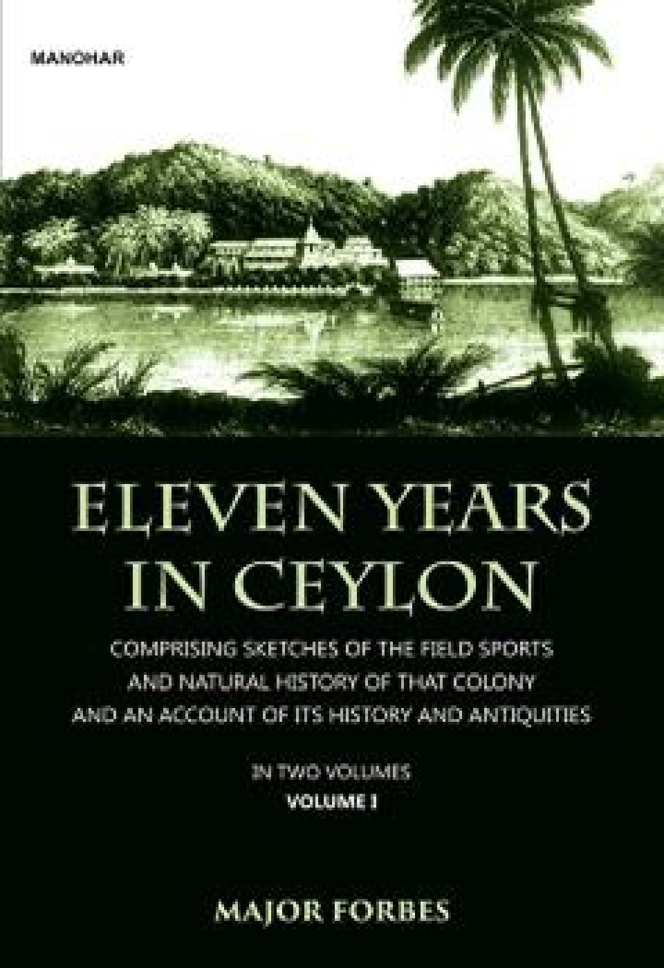 Eleven Years in Ceylon Vol 1