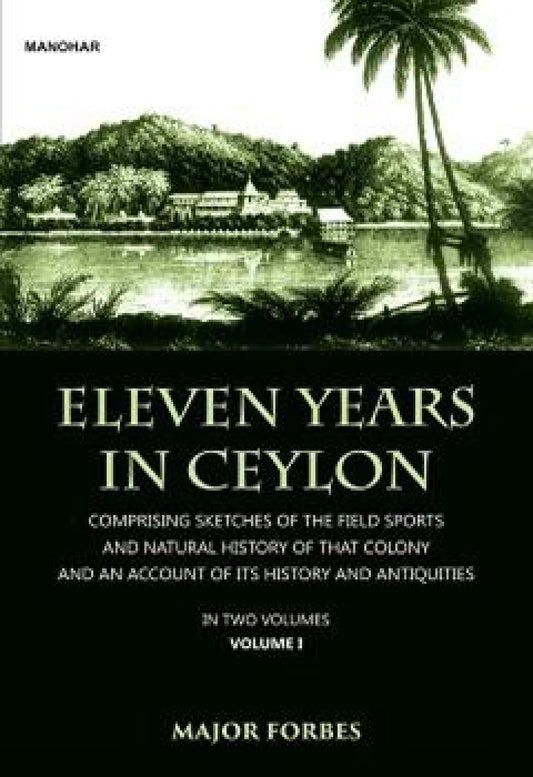 Eleven Years in Ceylon Vol 1