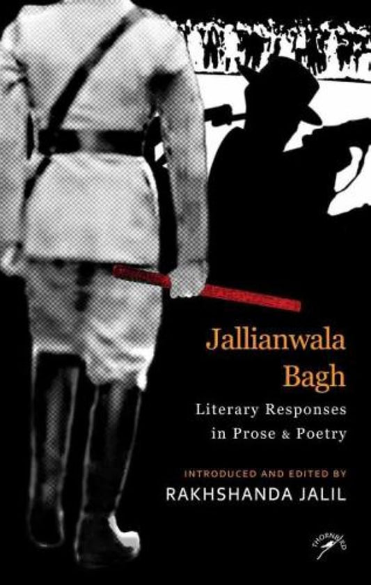 Jallianwala Bagh: Literary Responses in Prose and Poetry