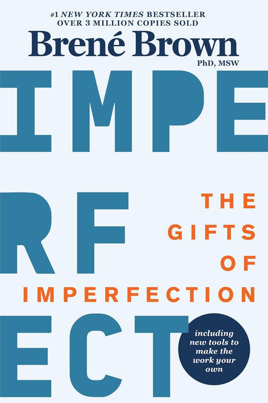 GIFTS OF IMPERFECTION, BRENÉ BROWN