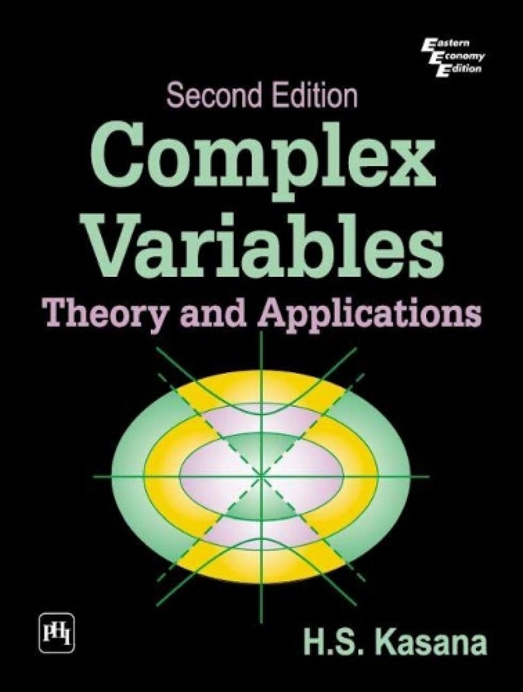 COMPLEX VARIABLES: THEORY AND APPLICATIONS, 2ND EDITION