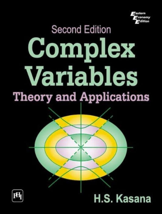 COMPLEX VARIABLES: THEORY AND APPLICATIONS, 2ND EDITION