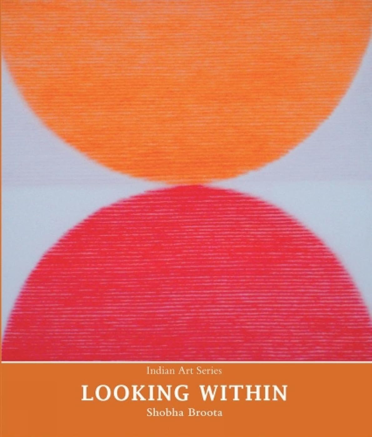 Indian Art Series: Looking Within  - Paperback