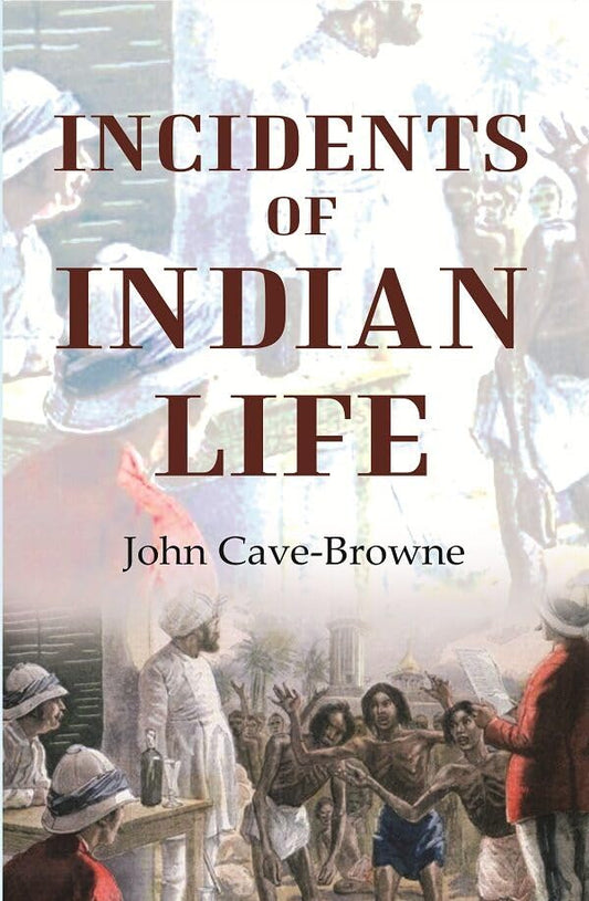 Incidents of Indian Life  - Hardcover