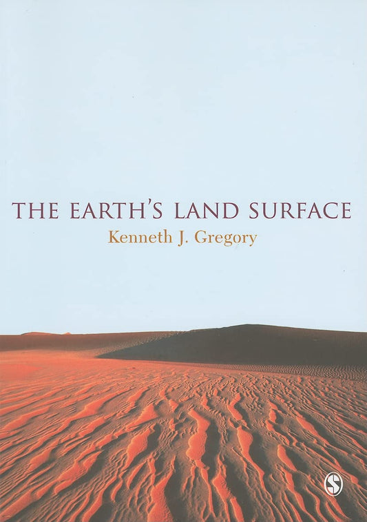 EARTHS LAND SURFACE: LANDFORMS AND PROCESSES IN GEOMORPHOLOGY (PB)