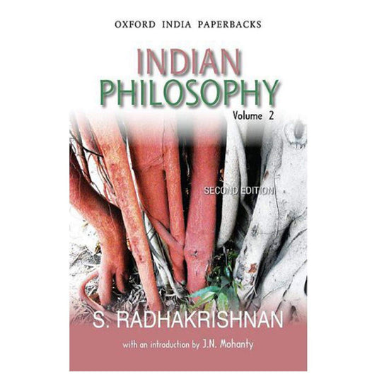 INDIAN PHILOSOPHY VOLUME II: WITH AN INTRODUCTION BY J.N. MOHANTY, 2ND EDITION