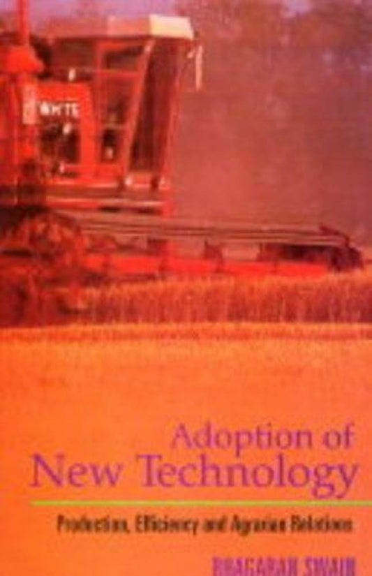 Adoption of New Technology Production, Efficiency and Agrarian Relations  - Hardcover