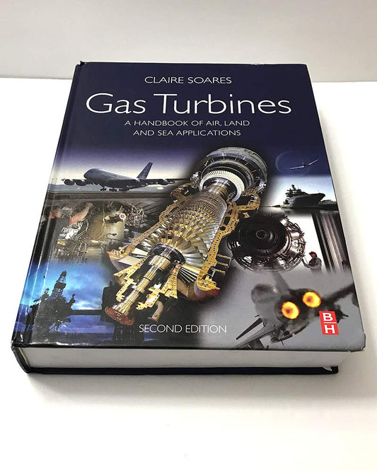 GAS TURBINES 2ED: A HANDBOOK OF AIR LAND SEA APPLICATIONS (Hardcover 2015)