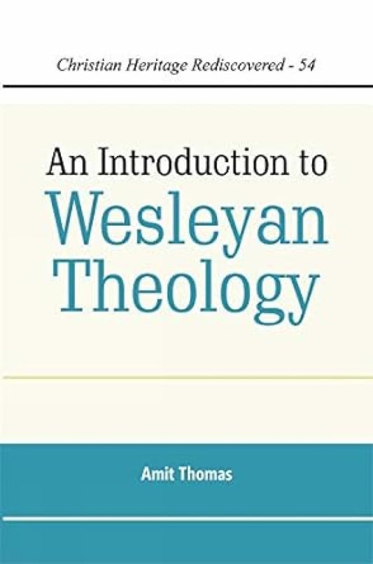 An Introduction to Wesleyan Theology