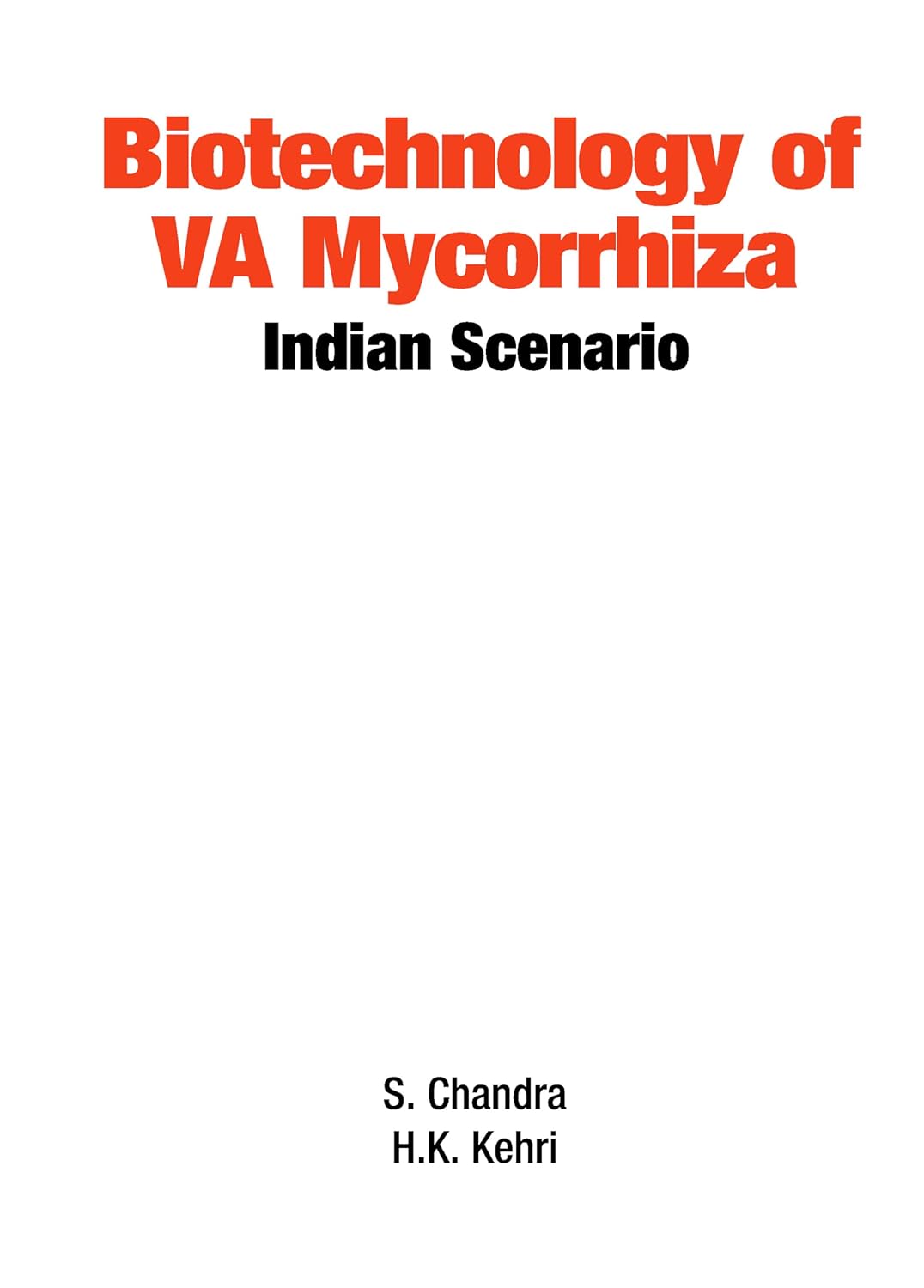 Biotechnology of VA Mycorrhizza: Indian Scenario