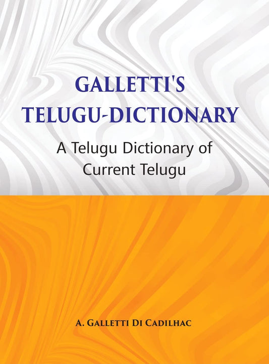Galletti's Telugu Dictionary: A Dictionary Of Current Telugu - PB