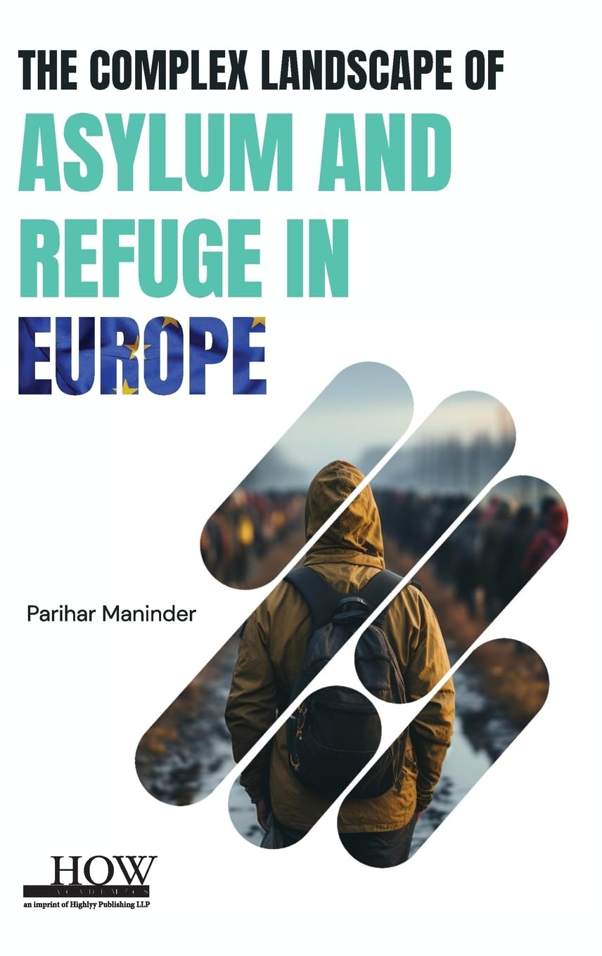 Complex Landscape of Asylum and Refuge in Europe