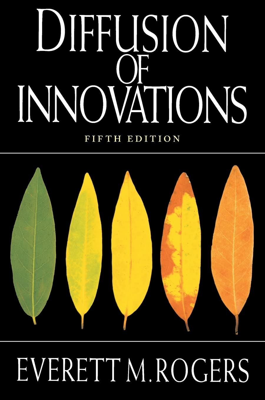 DIFFUSIONS OF INNOVATIONS, ROGERS EVERETT