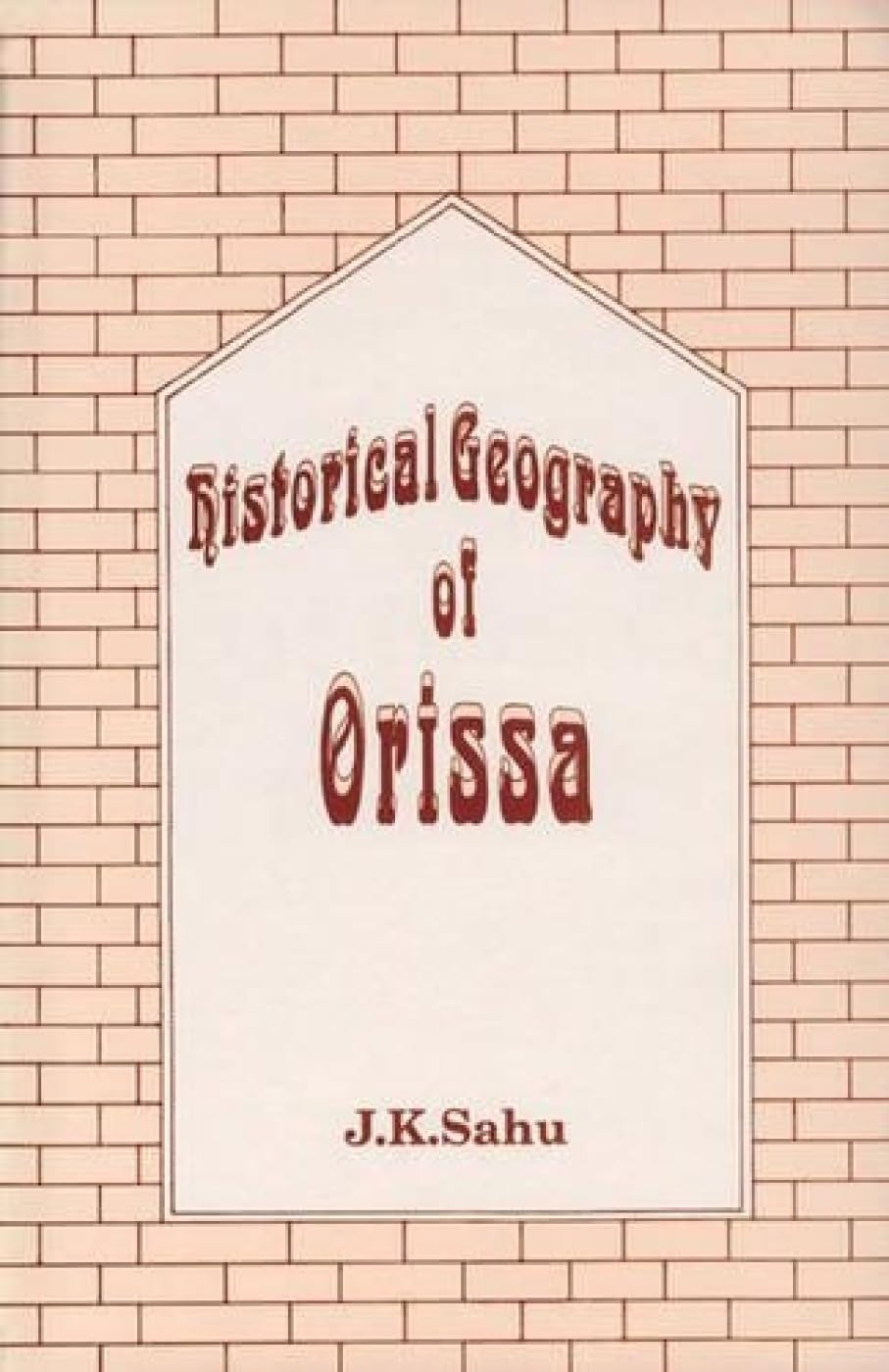 Historical Geography of Orissa