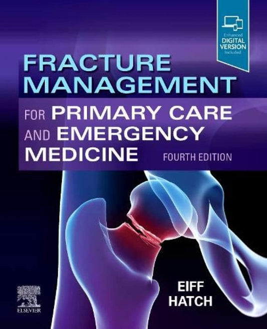 FRACTURE MANAGEMENT FOR PRIMARY CARE AND EMERGENCY MEDICINE WITH ACCESS CODE 4ED (Paperback)