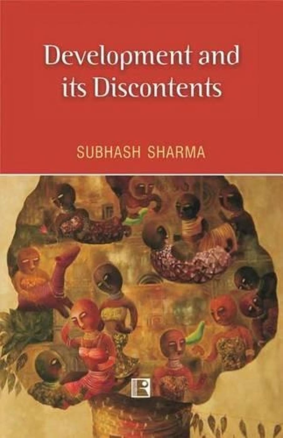 Development and Its Discontents -Hardcover