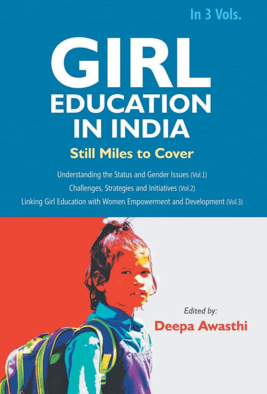 Girl Education in India : Challenges, Strategies and Initiatives