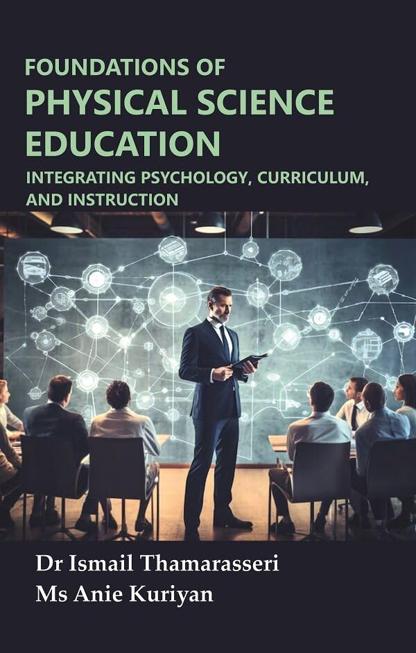 Foundations of Physical Science Education: Integrating Psychology, Curriculum, and Instruction  - Paperback