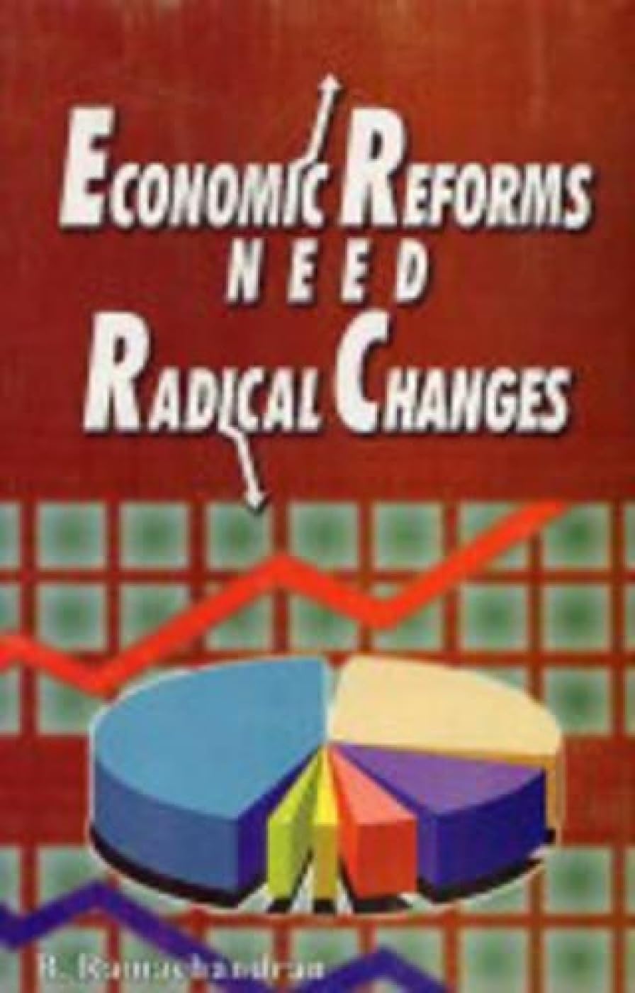 Economic Reforms Need Radical Changes