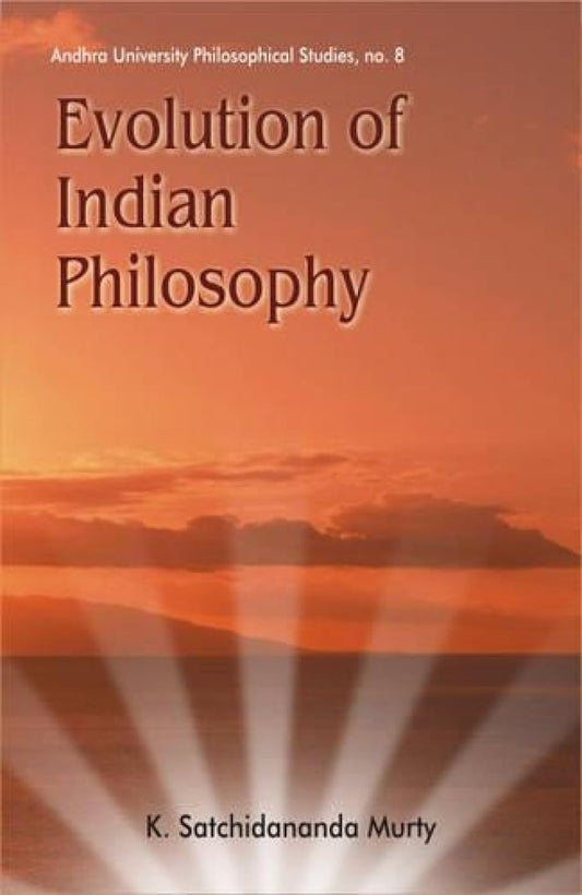 Evolution of Indian Philosophy -Hardcover